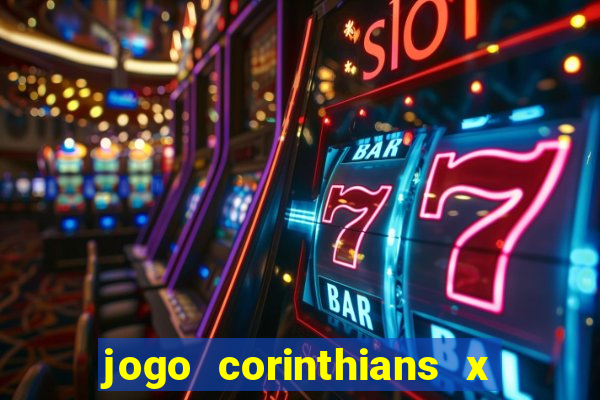 jogo corinthians x fortaleza ao vivo gratis